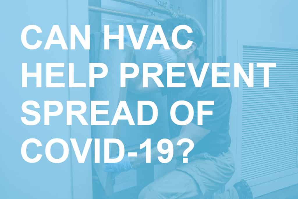 Can HVAC Systems Help Prevent Spread of COVID-19 Blog Post Header
