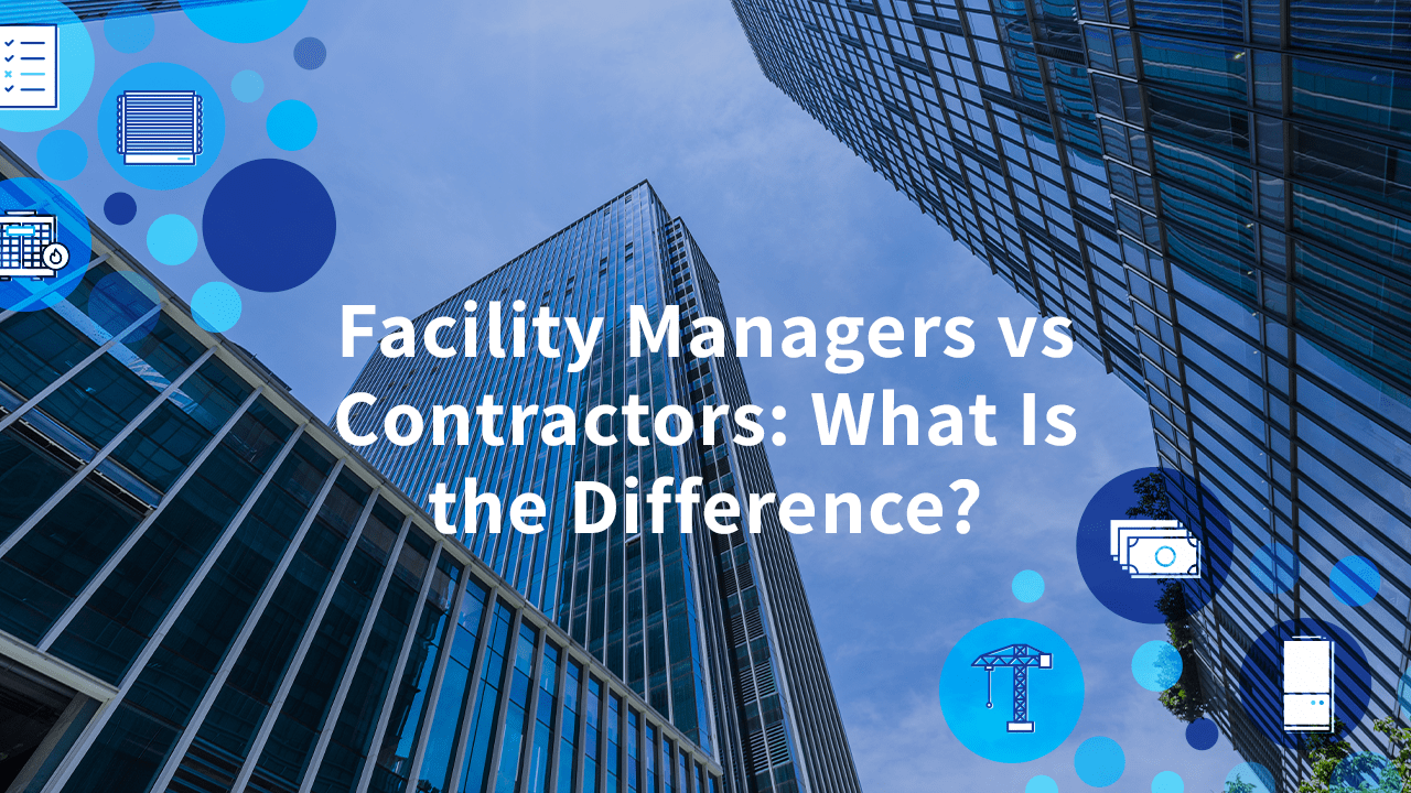 Facility manager vs contractor