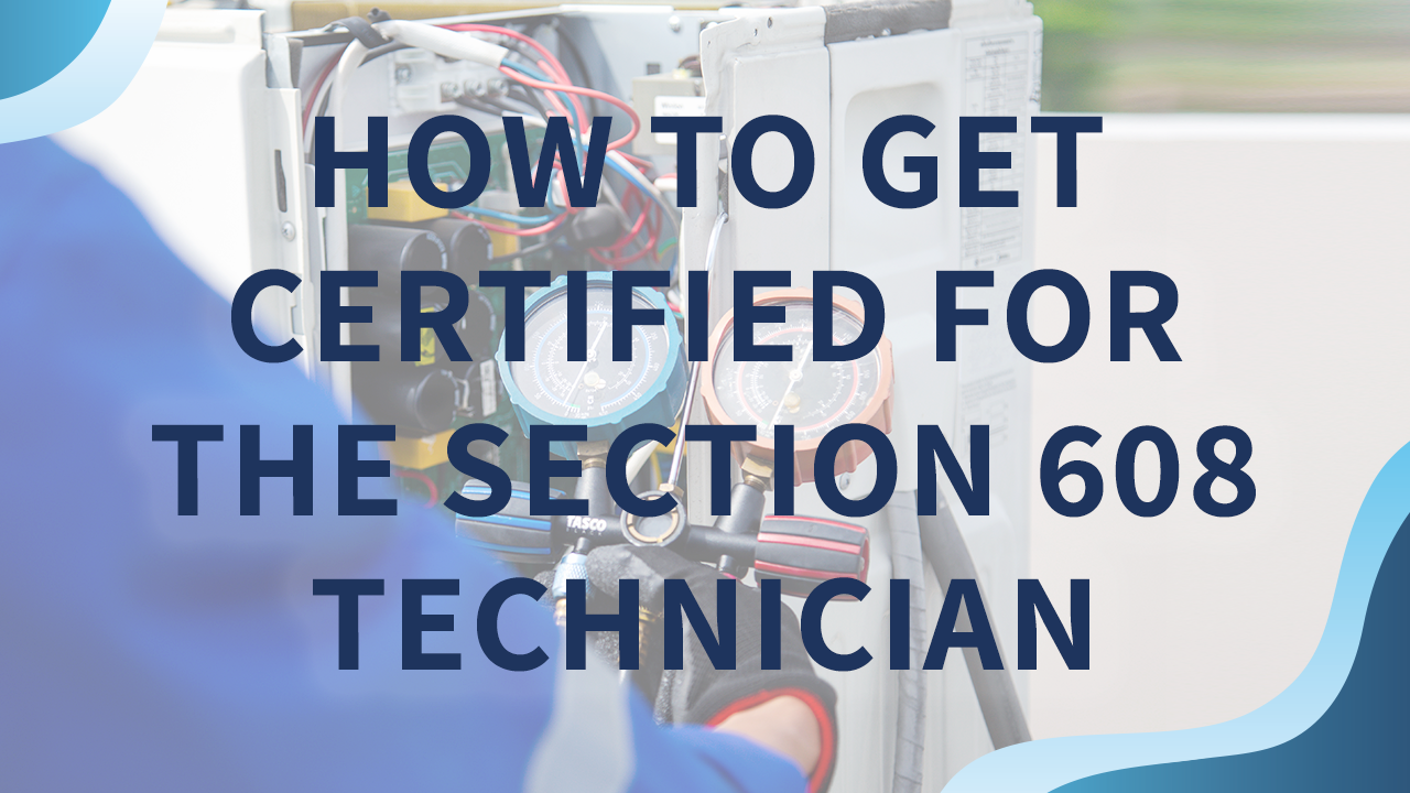 how to get certified for section 608 technician