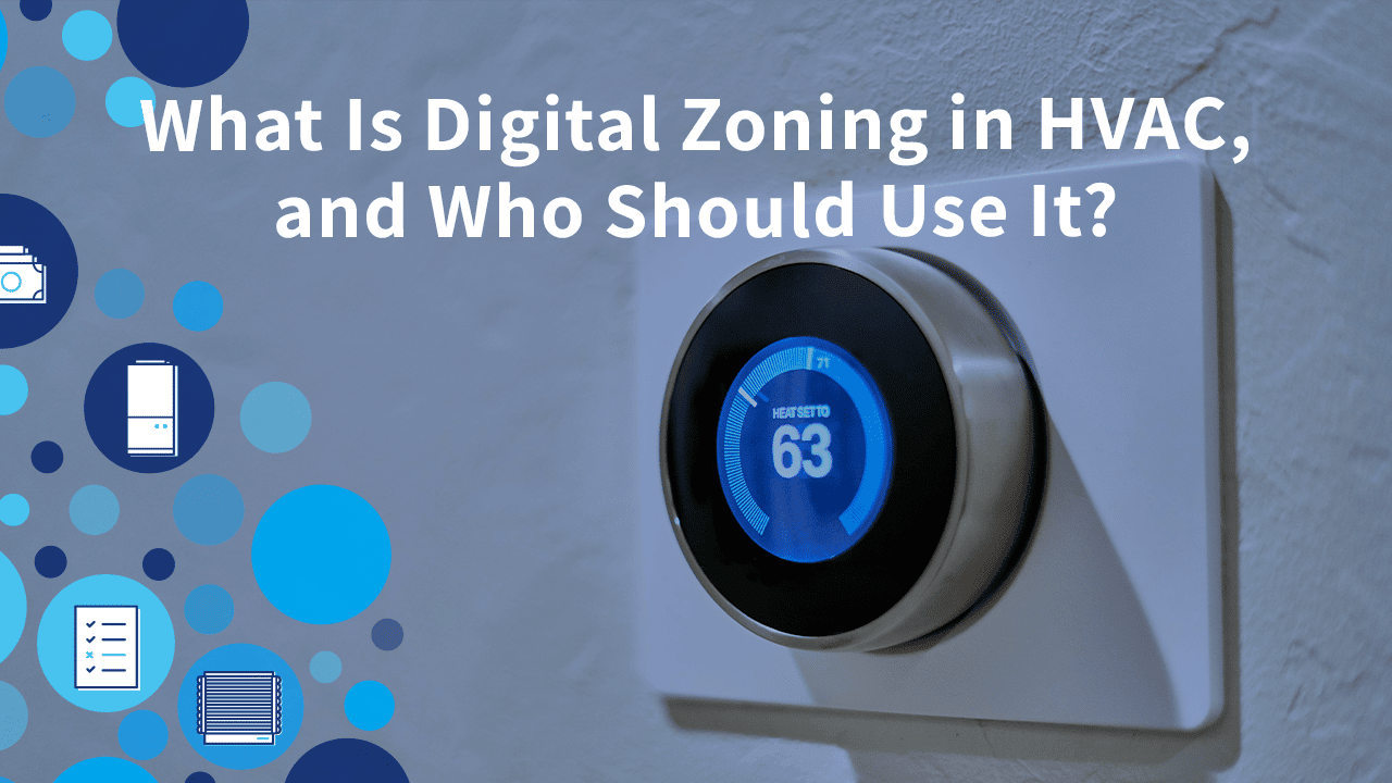 What is Digital Zoning in HVAC, and Who Should Use It? | Digital Zoning in HVAC | Motili