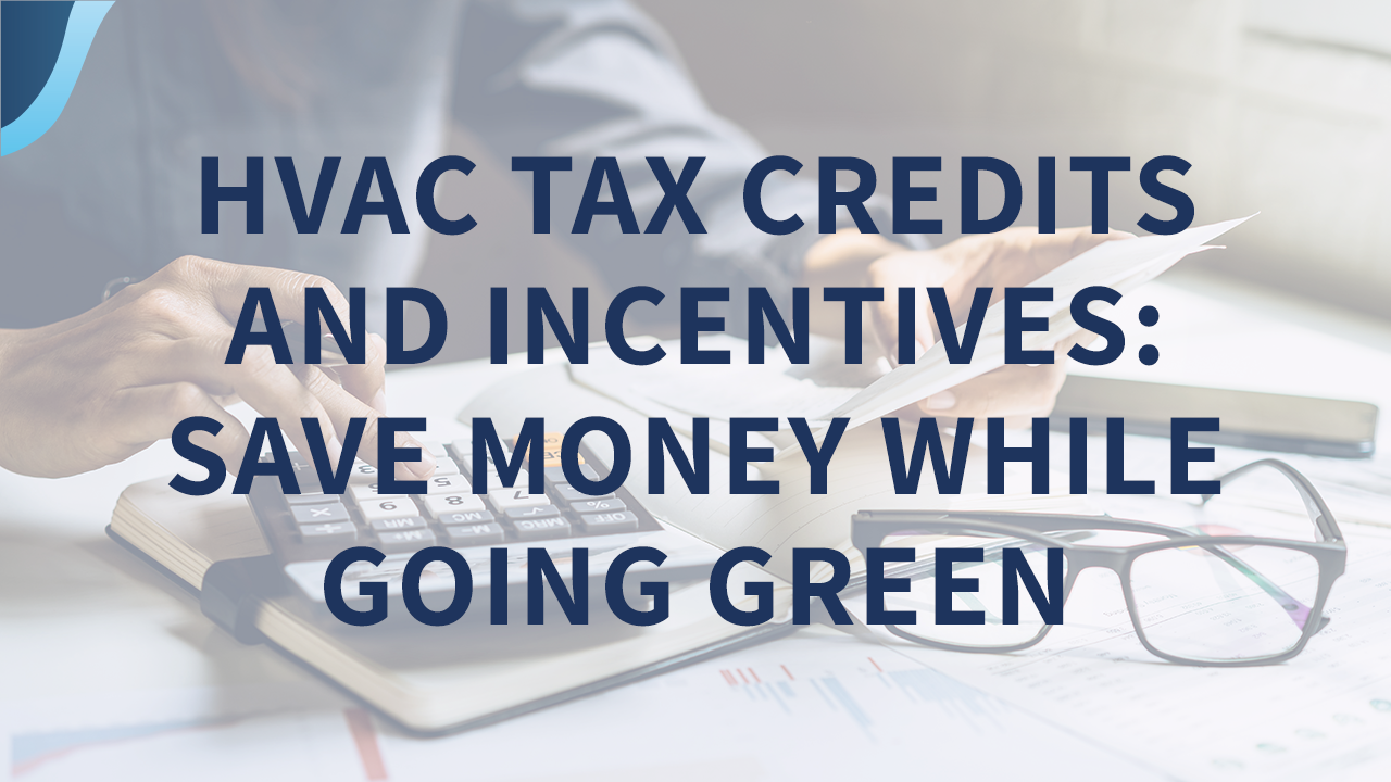 hvac tax credits and incentives