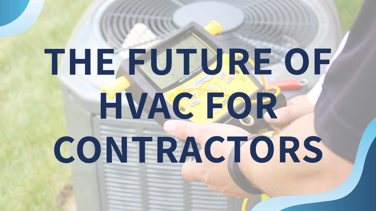 future of hvac for contractors